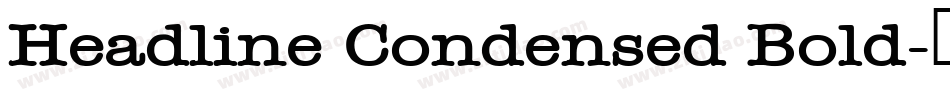 Headline Condensed Bold字体转换